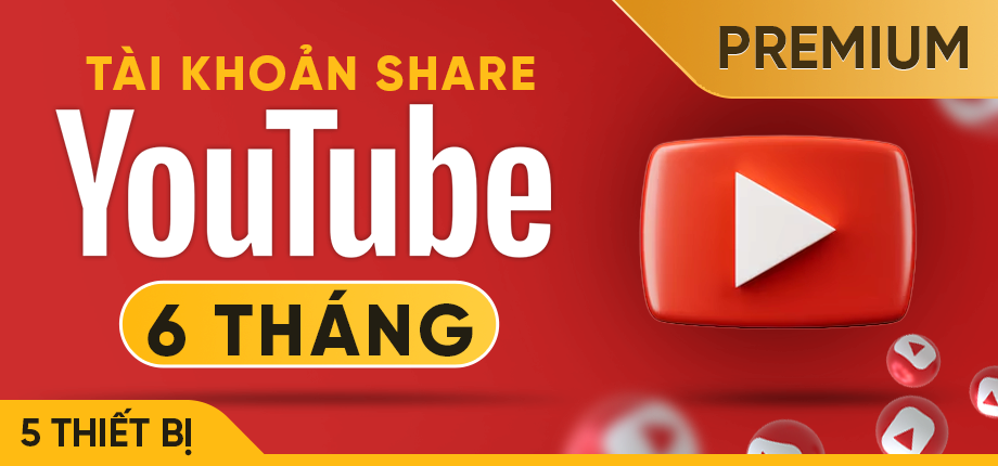 YouTube Premium 6 tháng (5 thiết bị) - Tài khoản share